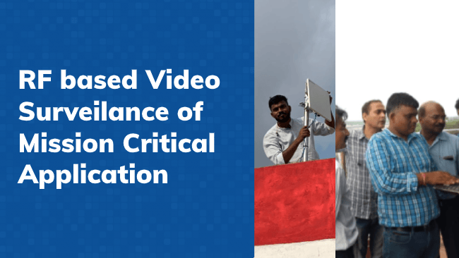 RF based Video Surveilance of Mission Critical Application